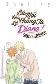 BÀ MỐI CỦA CHÚNG TA LÀ DIANA