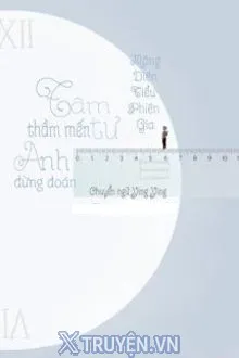 TÂM TƯ THẦM MẾN ANH ĐỪNG ĐOÁN