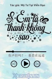 EM LÀ THANH KHỐNG SAO