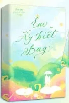 EM ẤY BIẾT BAY