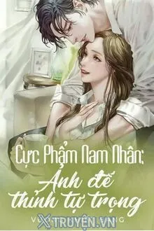 CỰC PHẨM NAM NHÂN ẢNH ĐẾ THỈNH TỰ TRỌNG