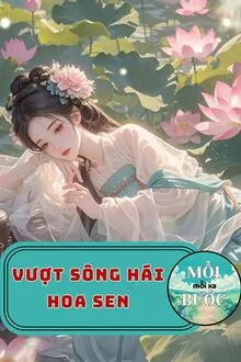 Vượt Sông Hái Hoa Sen