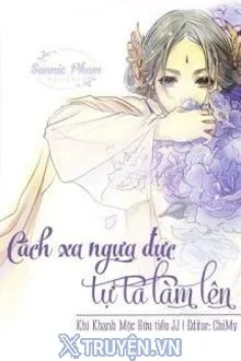CÁCH XA NGỰA ĐỰC, TỰ TA LÀM LÊN