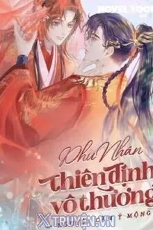 PHU NHÂN, THIÊN ĐỊNH VÔ THƯỜNG