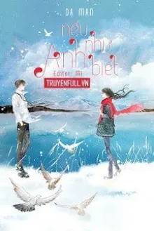 NẾU NHƯ ANH BIẾT