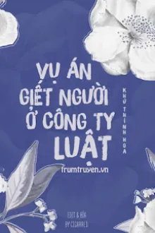 VỤ ÁN GIẾT NGƯỜI Ở CÔNG TY LUẬT