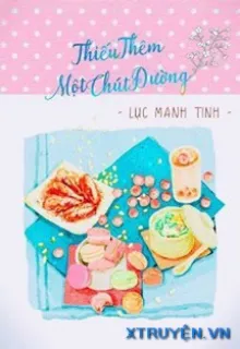 THIẾU THÊM MỘT CHÚT ĐƯỜNG