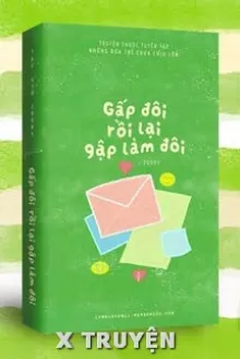 GẤP ĐÔI RỒI LẠI GẬP LÀM ĐÔI