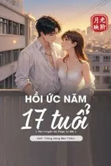 HỒI ỨC NĂM 17 TUỔI
