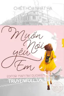 MUỐN NÓI YÊU EM