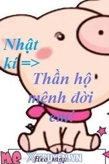 NHẬT KÝ THẦN HỘ MỆNH ĐỜI EM