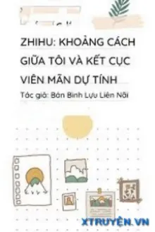 KHOẢNG CÁCH GIỮA TÔI VÀ KẾT CỤC VIÊN MÃN DỰ TÍNH