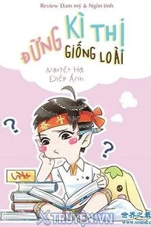 ĐỪNG KỲ THỊ GIỐNG LOÀI