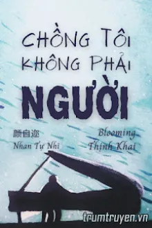 CHỒNG TÔI KHÔNG PHẢI NGƯỜI