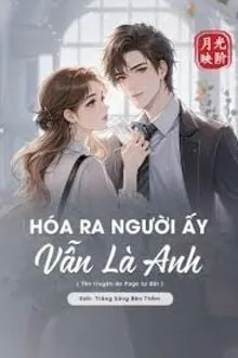 HÓA RA NGƯỜI ẤY VẪN LÀ ANH