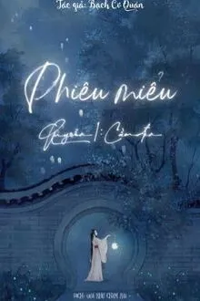 PHIÊU MIỂU 1 - QUYỂN CẦM ĐÈN