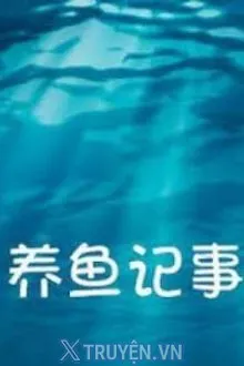 KÝ SỰ DƯỠNG NGƯ