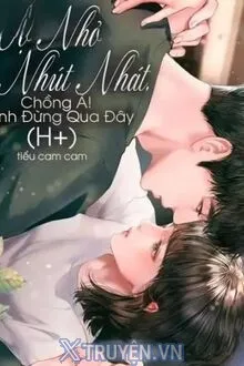 VỢ NHỎ NHÚT NHÁT - CHỒNG À ANH ĐỪNG QUA ĐÂY
