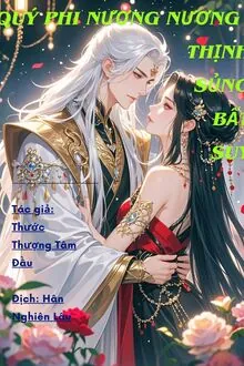 Quý Phi Nương Nương Vinh Sủng Bất Suy