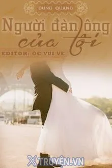 NGƯỜI ĐÀN ÔNG CỦA TÔI