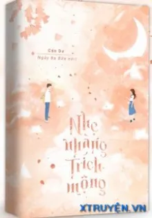 NHẸ NHÀNG TRÍCH MỘNG
