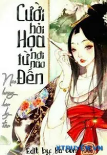 CƯỜI HỎI HỌA TỪ NƠI NÀO ĐẾN