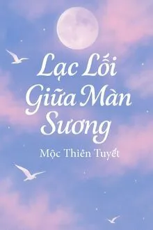 LẠC LỐI GIỮA MÀN SƯƠNG