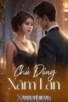 CHỦ ĐỘNG XÂM LẤN