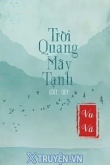 TRỜI QUANG MÂY TẠNH (TỄ THANH)