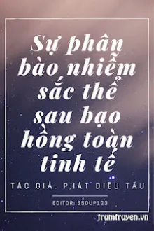 SỰ PHÂN BÀO NHIỄM SẮC THỂ SAU BẠO HỒNG TOÀN TINH TẾ