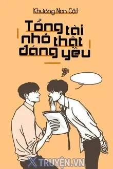 TỔNG TÀI NHỎ THẬT ĐÁNG YÊU