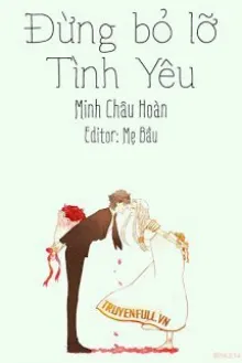 ĐỪNG BỎ LỠ TÌNH YÊU