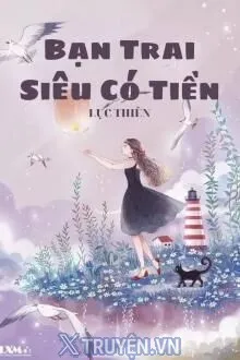 BẠN TRAI SIÊU CÓ TIỀN