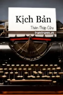 Kich Ban   Thien Thap Cuu