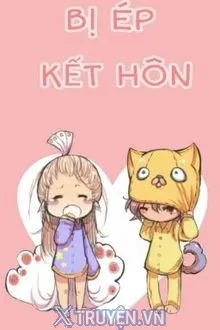 BỊ ÉP KẾT HÔN