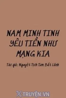 NAM MINH TINH YÊU TIỀN NHƯ MẠNG KIA