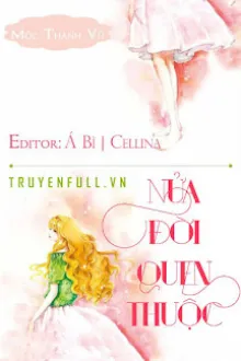 NỬA ĐỜI QUEN THUỘC