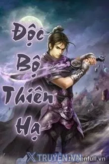 ĐỘC BỘ THIÊN HẠ
