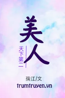 THIÊN HẠ ĐỆ NHỊ MỸ NHÂN