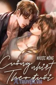 CUỒNG NHIỆT THEO ĐUỔI