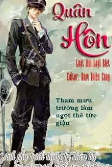 QUÂN HÔN: THAM MƯU TRƯỞNG LÀM NGỌT THÊ TỨC GIẬN