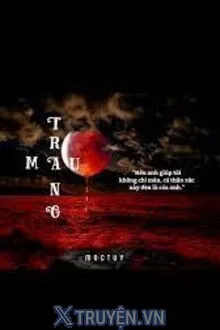 TRĂNG MÁU! - TIỂU HOA KÍ