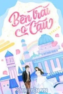 BÊN TRÁI CÓ CẬU