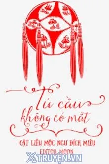 TÚ CẦU KHÔNG CÓ MẮT
