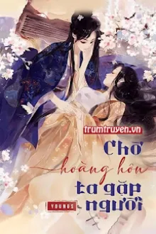 CHỜ HOÀNG HÔN TA GẶP NGƯỜI