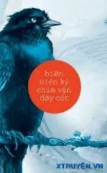 BIÊN NIÊN KÝ CHIM VẶN DÂY CÓT