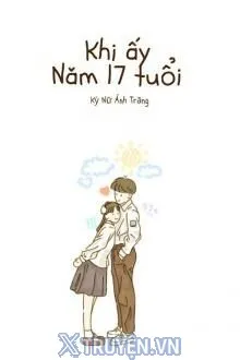 KHI ẤY, NĂM 17 TUỔI
