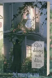 GIỜ ĐANG NƠI ĐÂU