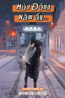 MÙA ĐÔNG NĂM ẤY