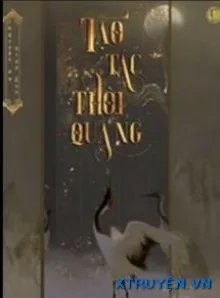 TẠO TÁC THỜI GIAN